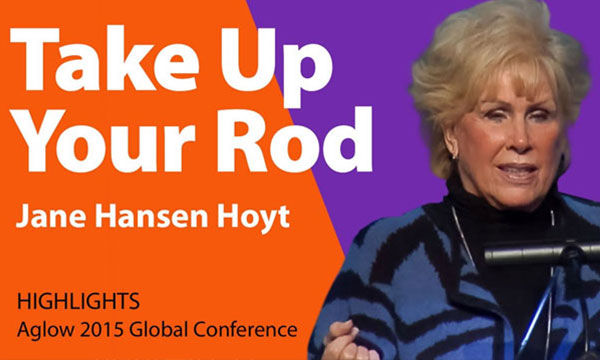 Jane Hansen Hoyt – Take Up Your Rod (2015 Prophetic Prayer)