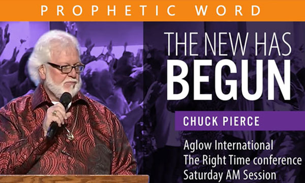 Chuck Pierce - The New has Begun (2018 The Right Time Conference Saturday AM Session)
