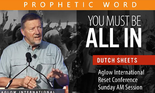 Dutch Sheets - You Must Be All In (2021 Reset Conference Sunday AM Session)