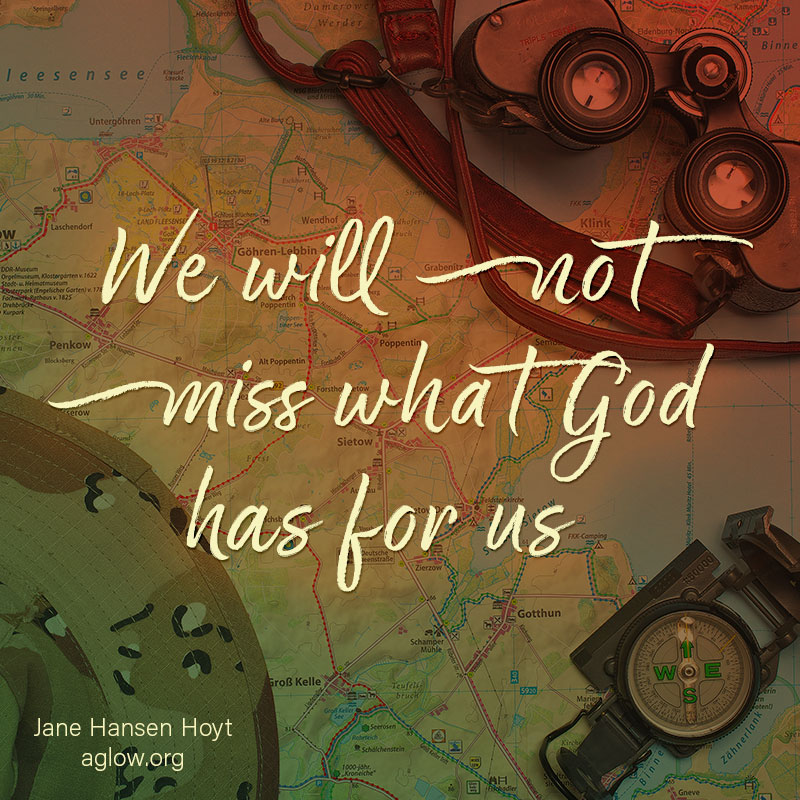 We will not miss what God has for us