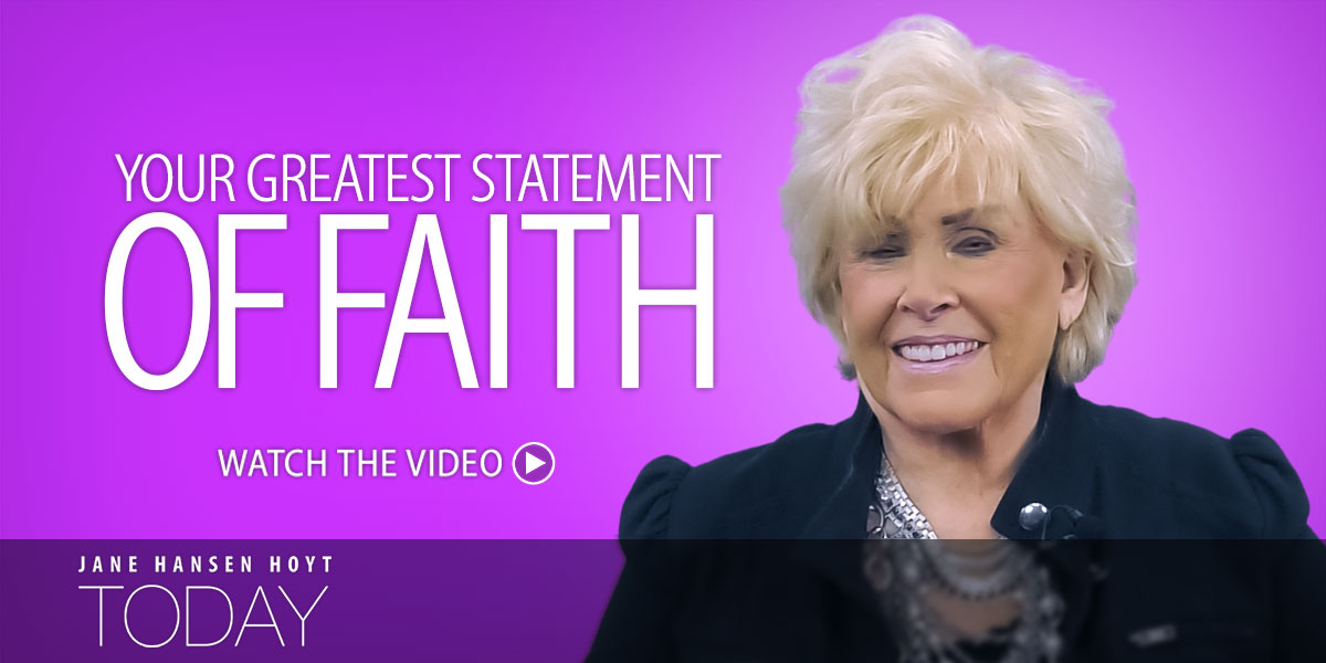 Your greatest statement of faith